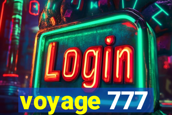 voyage 777